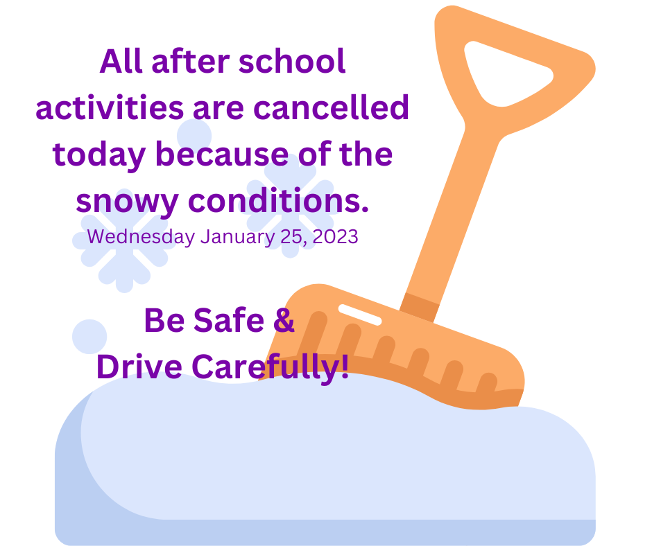 All after school activities are cancelled.